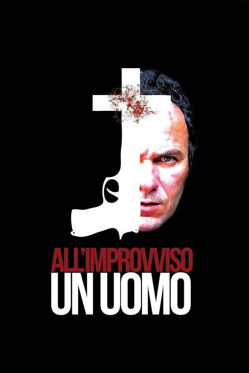 All'improvviso un uomo 2014 official movie poster