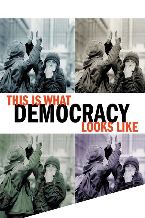 This Is What Democracy Looks Like 2000 official movie poster