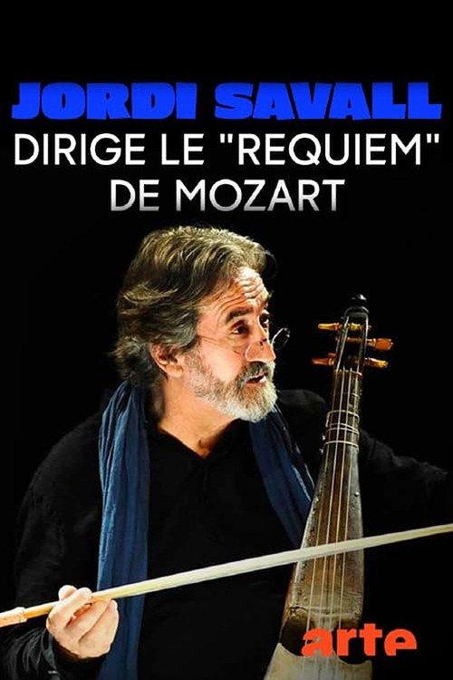 Jordi Savall dirige le Requiem de Mozart 2023 official movie poster