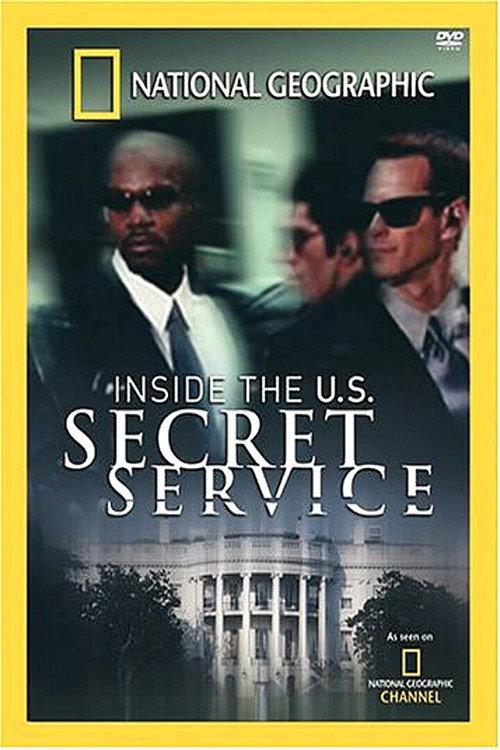 National Geographic: Inside the U.S. Secret Service 2004 official movie poster