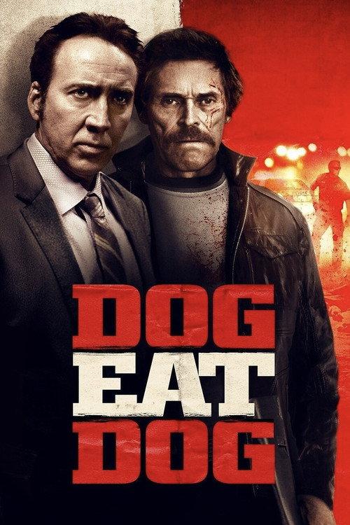 Dog Eat Dog 2016 official movie poster