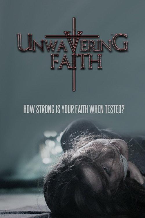 Unwavering Faith 2017 official movie poster