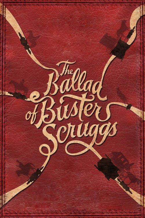The Ballad of Buster Scruggs 2018 official movie poster
