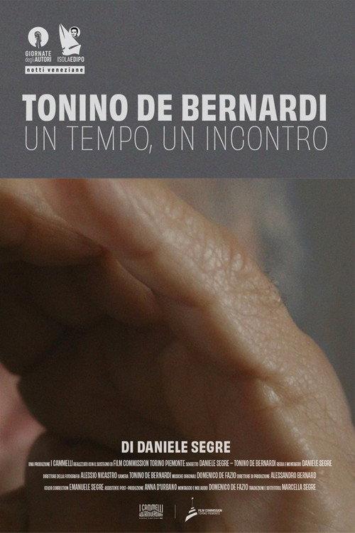 Tonino De Bernardi: One Time, One Encounter 2021 official movie poster