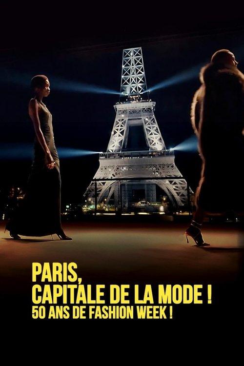 Paris, Capitale de la Mode ! 50 ans de Fashion Week ! 2024 official movie poster