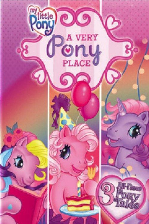 My Little Pony: A Very Pony Place 2007 official movie poster