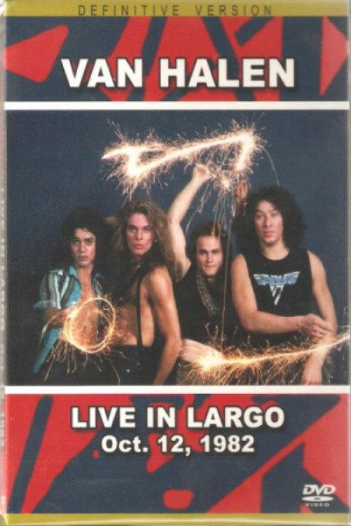 Van Halen: Live in Largo Oct 12, 1982 1982 official movie poster