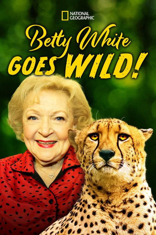 Betty White Goes Wild 2013 official movie poster