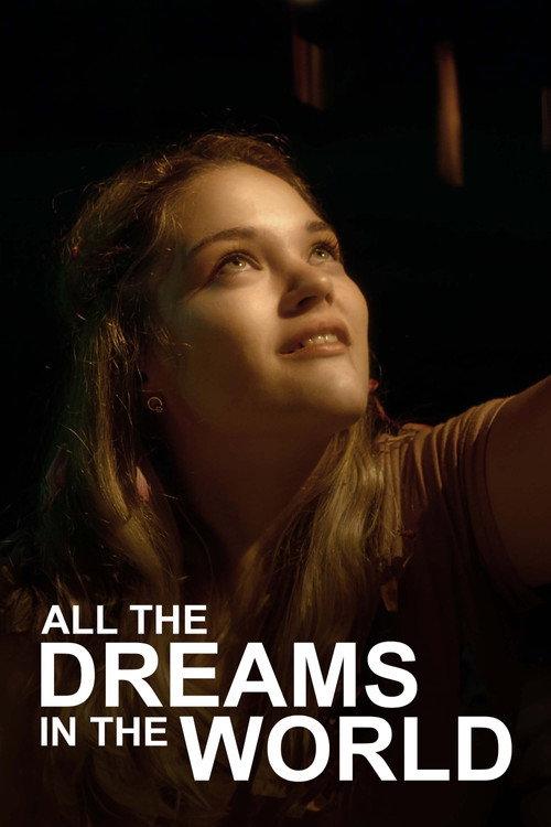 All the Dreams in the World 2017 official movie poster