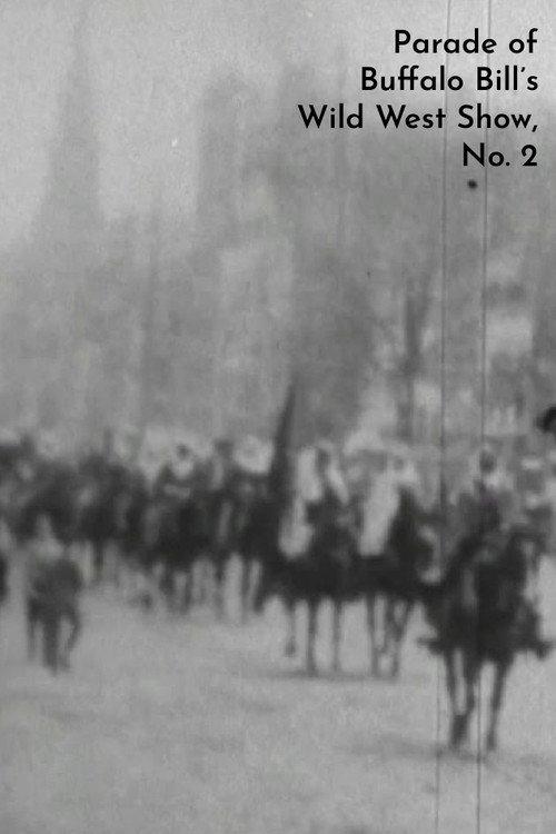 Parade of Buffalo Bill's Wild West Show, No. 2 1898 official movie poster