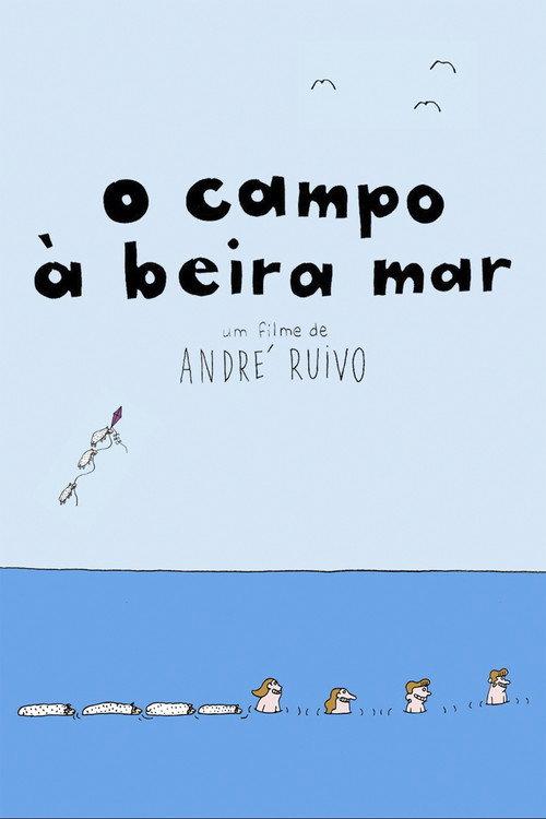 O Campo à Beira Mar 2015 official movie poster