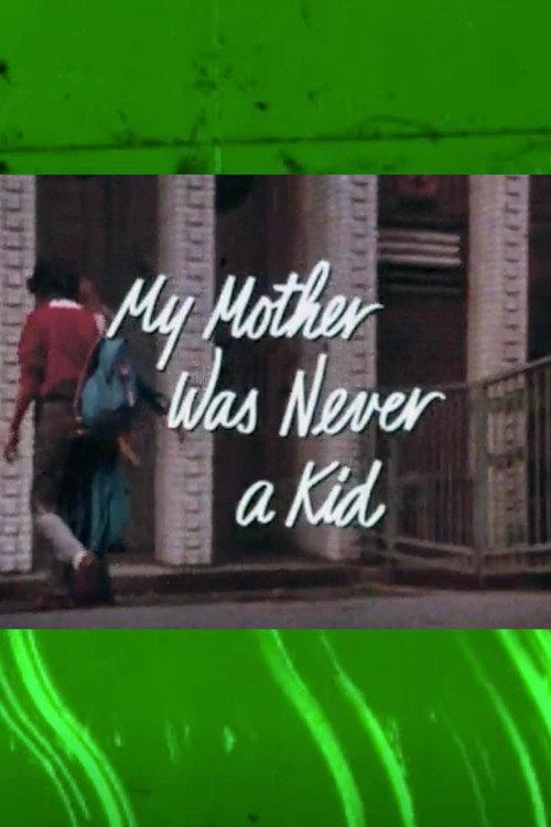My Mother Was Never a Kid 1981 official movie poster