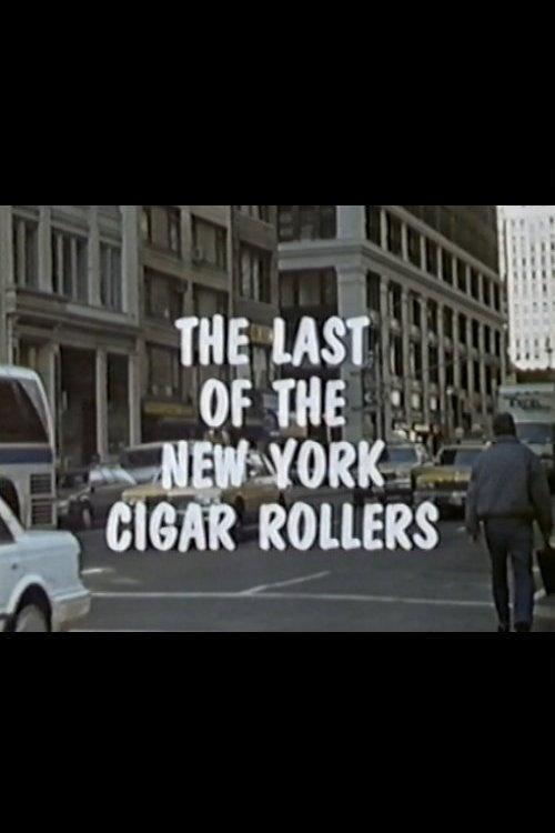 The Last of the New York Cigar Rollers 1990 official movie poster