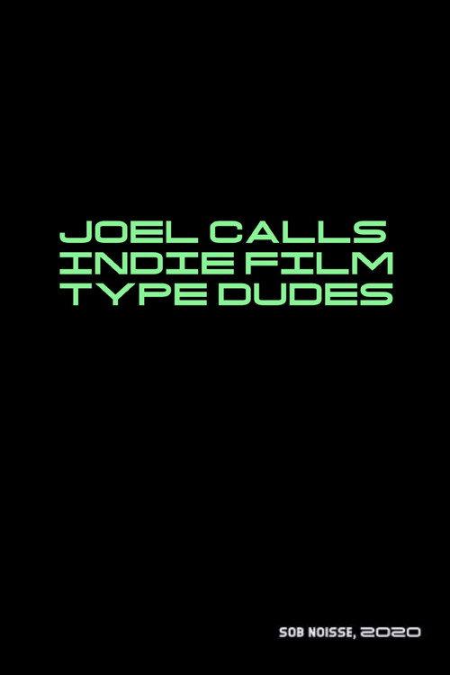 Joel Calls Indie Film Type Dudes 2020 official movie poster