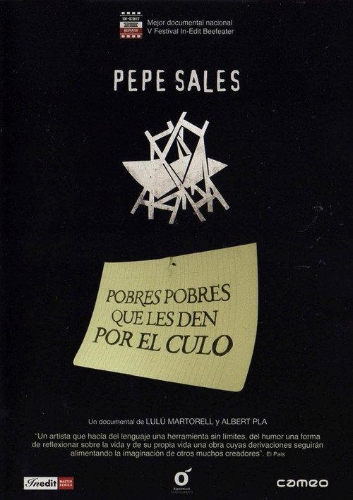 Pepe Sales: Pobres pobres que els donguin pel cul 2007 official movie poster