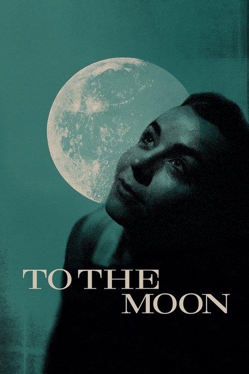 To the Moon 2020 official movie poster