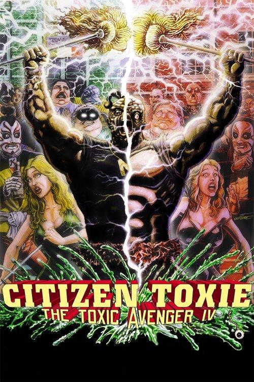 Citizen Toxie: The Toxic Avenger IV 2001 official movie poster