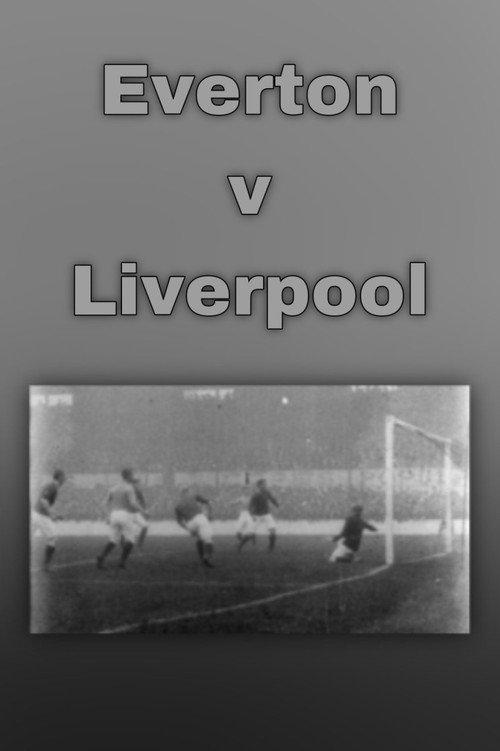 Everton v Liverpool 1902 official movie poster