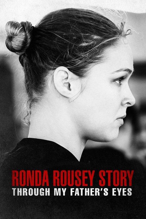 The Ronda Rousey Story: Through My Father's Eyes 2019 official movie poster