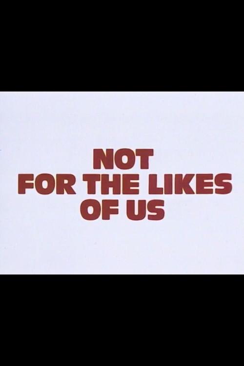 Not for the Likes of Us 1980 official movie poster