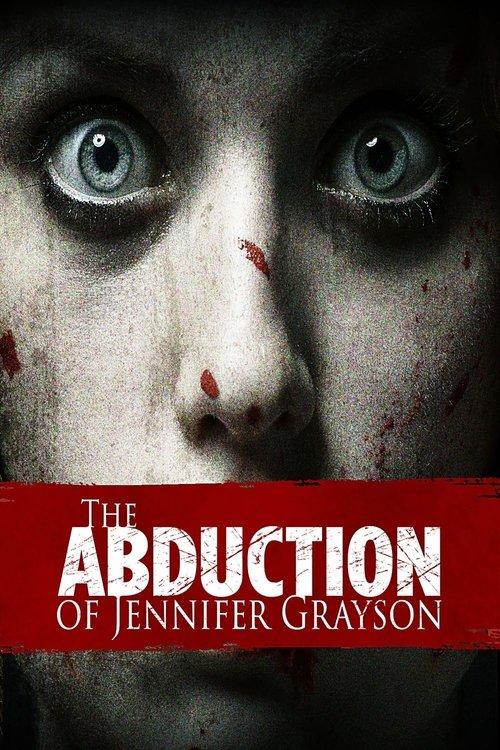The Abduction of Jennifer Grayson 2017 official movie poster