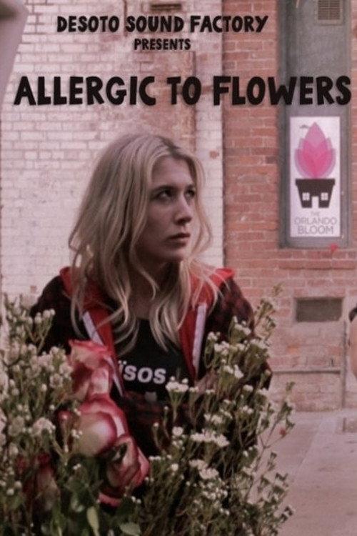 Allergic to Flowers 2017 official movie poster