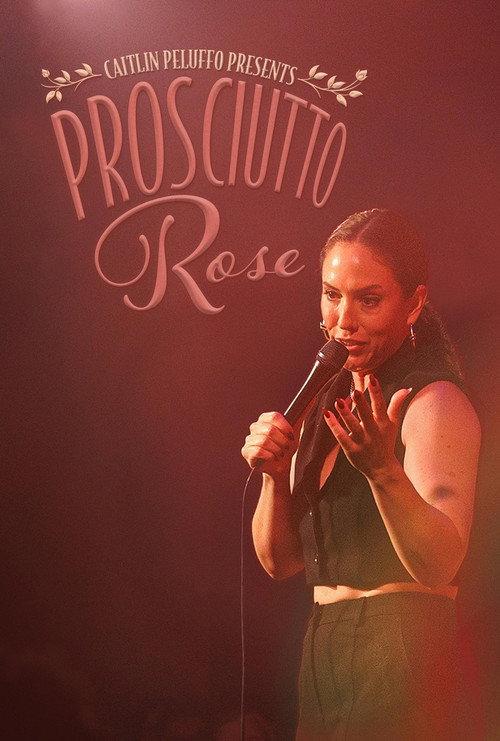 Caitlin Peluffo: Prosciutto Rose 2026 official movie poster