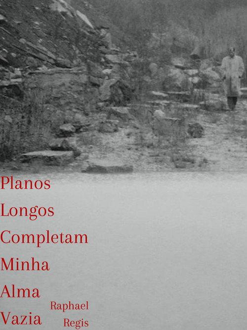 Planos Longos Completam Minha Alma Vazia 2025 official movie poster