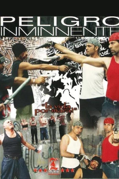 Mara Salvatrucha peligro inminente 2005 official movie poster