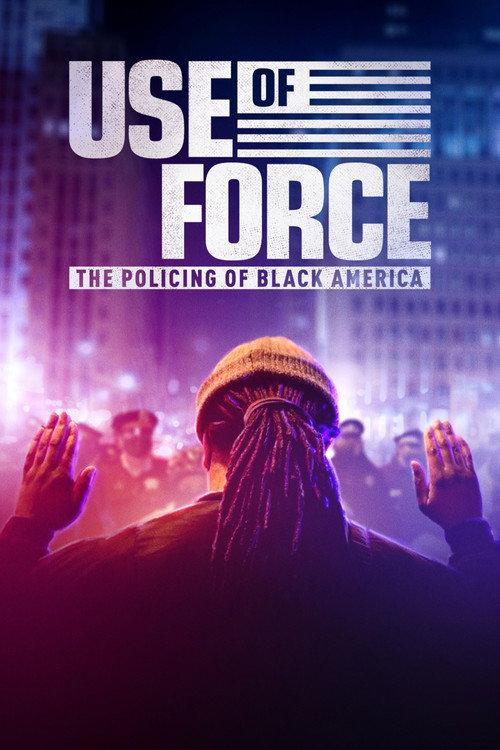 Use of Force: The Policing of Black America 2022 official movie poster