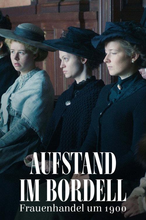 Aufstand im Bordell - Frauenhandel um 1900 2024 official movie poster