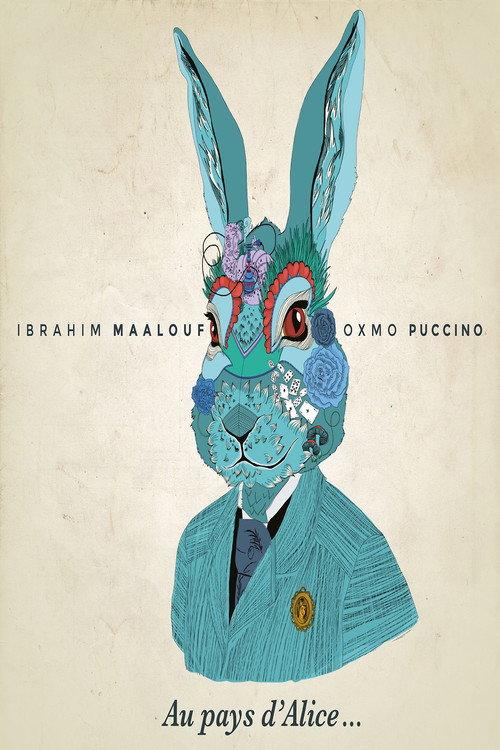 Au Pays d'Alice d'Ibrahim Maalouf et Oxmo Puccino 2015 official movie poster