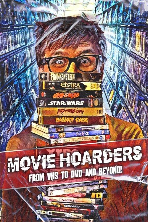 Movie Hoarders: From VHS to DVD and Beyond! 2021 official movie poster