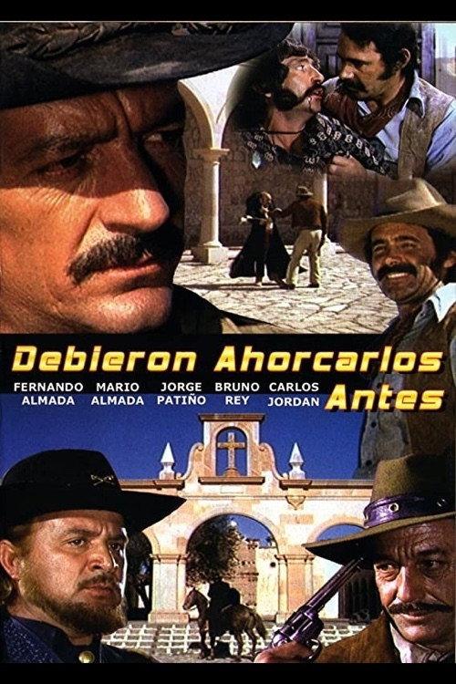 Debieron Ahorcarlos Antes 1974 official movie poster