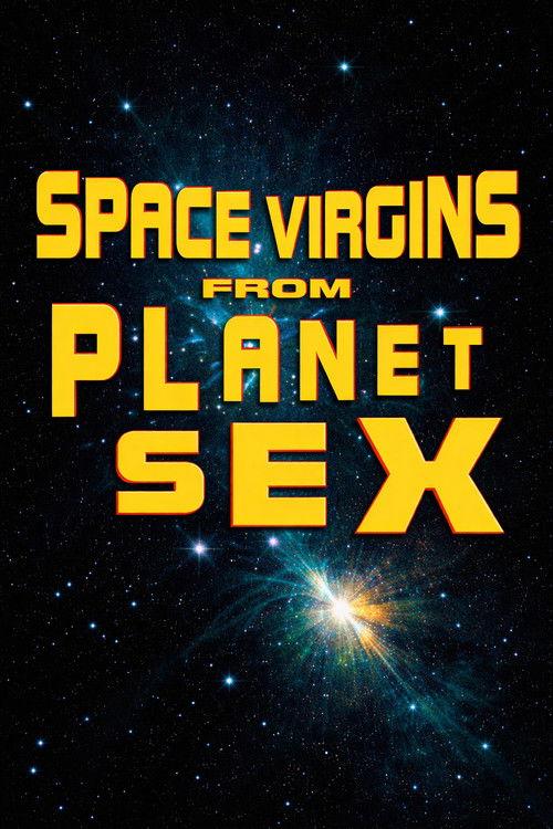 Space Virgins from Planet Sex 1993 official movie poster