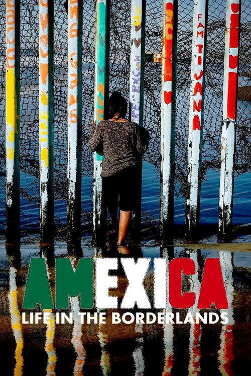 Amexica: Life in the Borderlands 2021 official movie poster