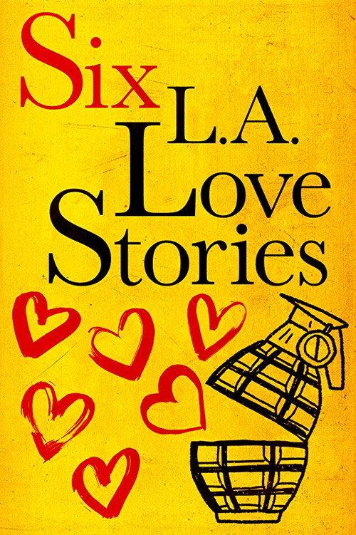 Six L.A. Love Stories 2016 official movie poster