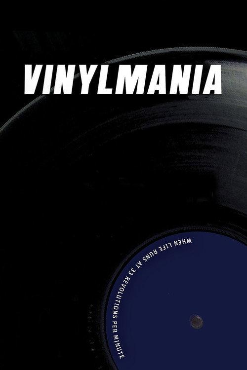 Vinylmania: When Life Runs at 33 Revolutions Per Minute 2012 official movie poster