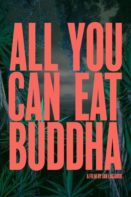 All You Can Eat Buddha 2018 official movie poster