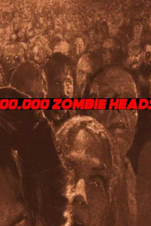 100,000 Zombie Heads 2012 official movie poster