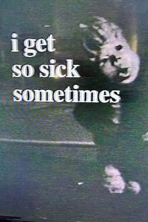I Get So Sick Sometimes 2001 official movie poster