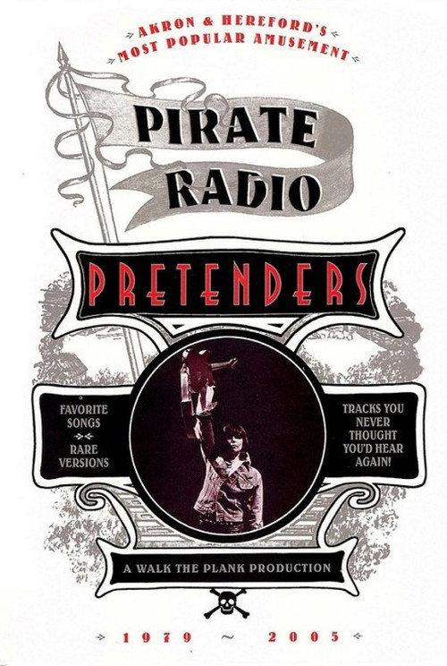The Pretenders: Pirate Radio (1979-2005) 2006 official movie poster