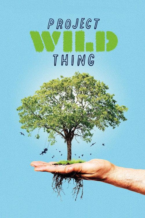 Project Wild Thing 2013 official movie poster