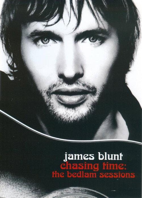 James Blunt - Chasing Time: The Bedlam Sessions 2006 official movie poster