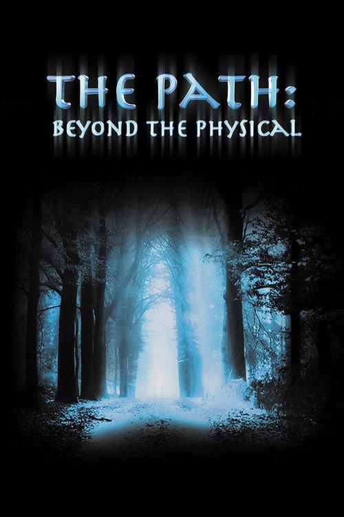 The Path: Beyond the Physical 2013 official movie poster