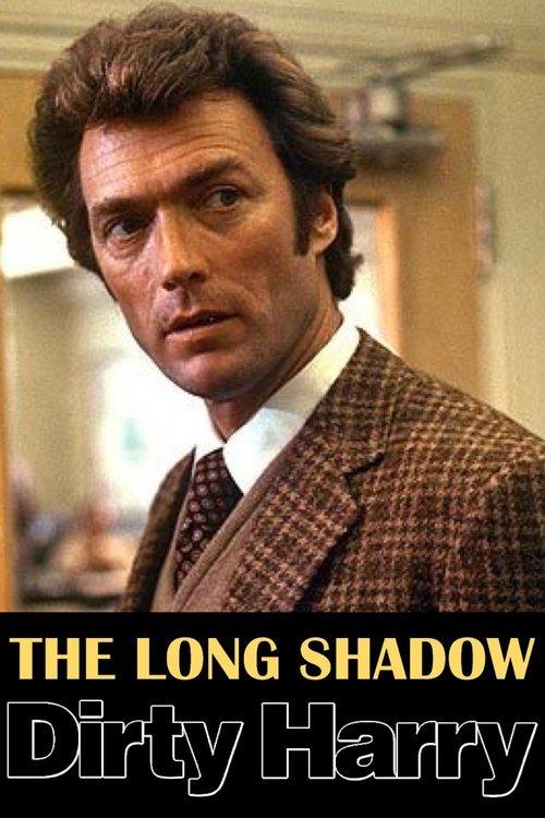 The Long Shadow of Dirty Harry 2008 official movie poster