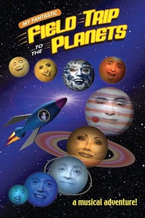 My Fantastic Field Trip to the Planets 2005 official movie poster