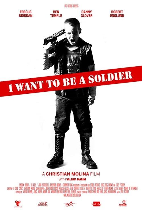 I Want to Be a Soldier 2010 official movie poster