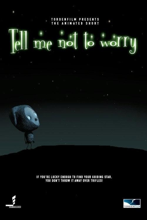 Tell Me Not to Worry 2004 official movie poster
