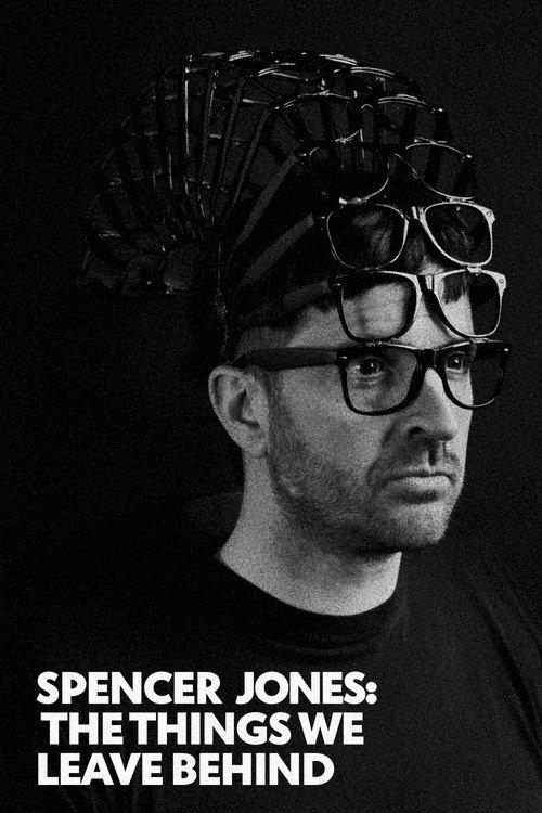 Spencer Jones: The Things We Leave Behind 2022 official movie poster